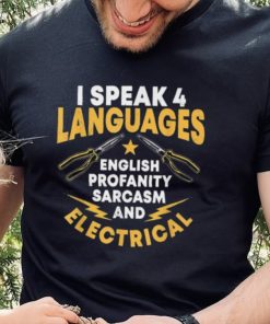 I Speak 4 Languages Electrician Electrical Technician Repair hoodie, sweater, longsleeve, shirt v-neck, t-shirt