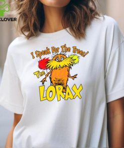 I Speak For The Trees The Lorax shirt