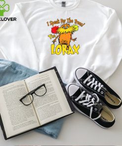 I Speak For The Trees The Lorax hoodie, sweater, longsleeve, shirt v-neck, t-shirt