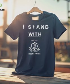 I Stand With Israel Defense Forces Shirt