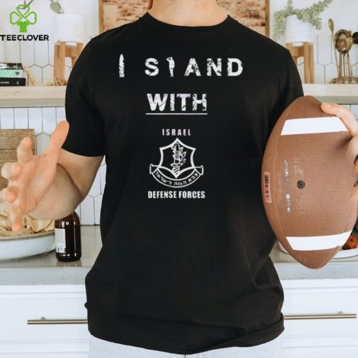 I Stand With Israel Defense Forces Shirt