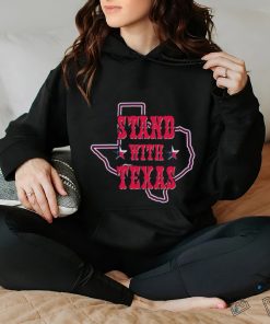 I Stand With Texas Political T Shirt