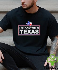 I Stand With Texas Shirt 1 I Stand With Texas Shirt