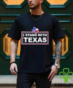 I Stand With Texas Shirt 2 I Stand With Texas Shirt