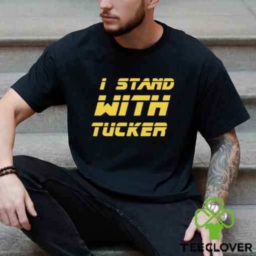 I Stand With Tucker Tucker Carlson Shirt