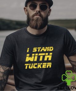 I Stand With Tucker Tucker Carlson Shirt