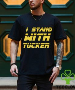 I Stand With Tucker Tucker Carlson Shirt