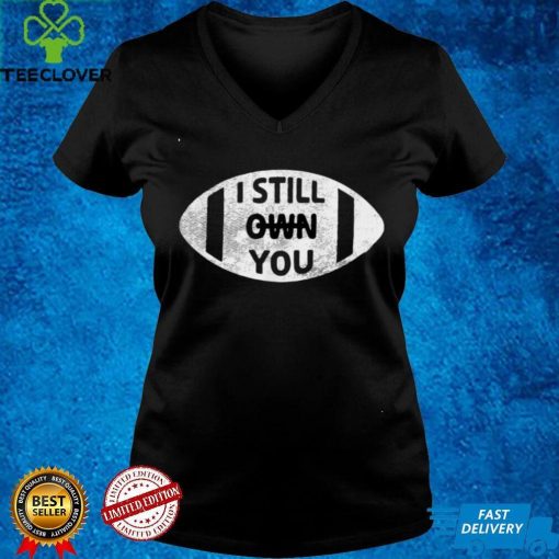 I Still Own You American Football Fans Vintage Rugby T Shirt