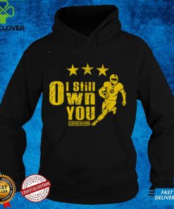 I Still Own You American Football Lovers T Shirt