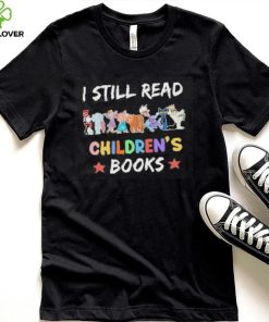 I Still Read Childrens Books – Book Lover Dr Seuss animal hoodie, sweater, longsleeve, shirt v-neck, t-shirt