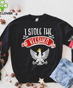 I Stole The Keeshka Polish Kishka Polka Shirt
