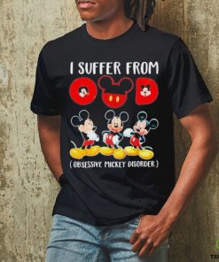 I Suffer From Obsessive Mickey Disorder T Shirt