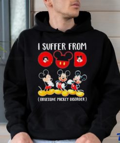 I Suffer From Obsessive Mickey Disorder T Shirt