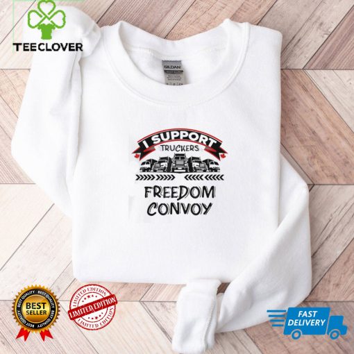 I Support Canadian Truckers Rally For Freedom Convoy 2022 Tee Shirt