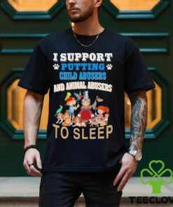 I Support Putting Child Abusers and Animal Abusers to Sleep Shirt