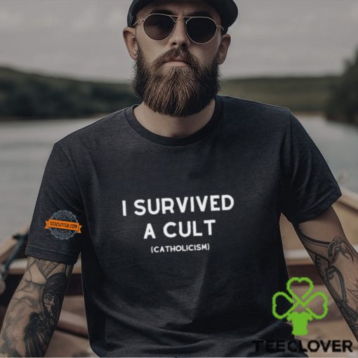 I Survived A Cult Catholicism Shirt