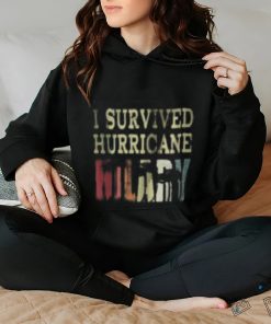 I Survived Hurricane Hilary Shirt