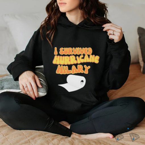 I Survived Hurricane Hilary Toilet Paper T Shirts