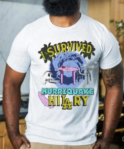 I Survived Hurriquake Hilary Shirt 1 I Survived Hurriquake Hilary Shirt