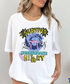 I Survived Hurriquake Hilary Shirt 3 I Survived Hurriquake Hilary Shirt