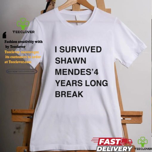 I Survived Shawn Mendes’ 4 Years Long Break Shirt