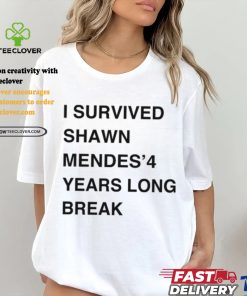 I Survived Shawn Mendes’ 4 Years Long Break Shirt