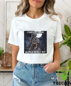 I Survived The Alpha Wolf Pit T Shirt