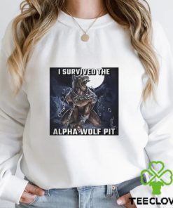 I Survived The Alpha Wolf Pit T Shirt