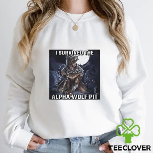 I Survived The Alpha Wolf Pit T Shirt