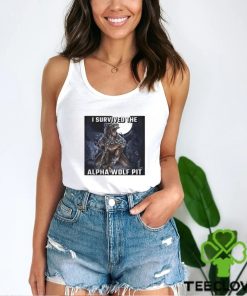 I Survived The Alpha Wolf Pit T Shirt