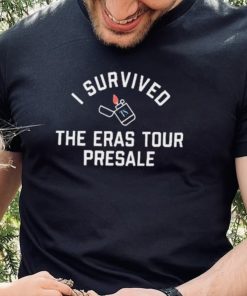 I Survived The Eras Tour Presale Taylor Swift Shirt