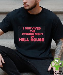 I Survived The Opening Night Of Hell House Shirt