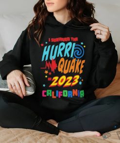 I Survived the Hurri Quake of 2023 California Shirt