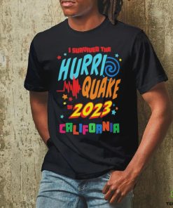 I Survived the Hurri Quake of 2023 California Shirt