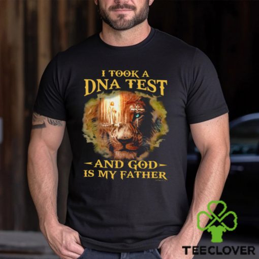 I TOOK A DNA TEST AND GOD IS MY FATHER Classic T Shirt