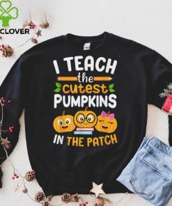 I Teach The Cutest Pumpkins In The Patch Teacher Halloween T Shirt 1