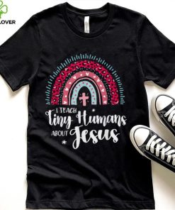 I Teach Tiny Humans About Jesus Teacher Appreciation Bible T Shirt (1)