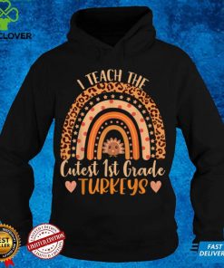 I Teach the Cutest 1st Grade Turkeys Teacher Thanksgiving T Shirt