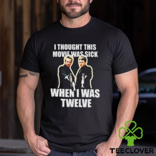 I Thought This Movie Was Sick When I Was Twelve Shirt