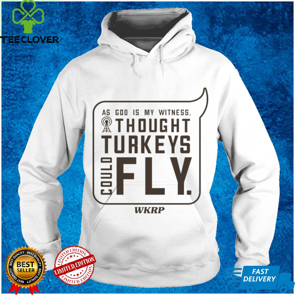 I Thought Turkeys Could Fly   WKRP Shirt