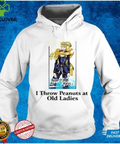 I Throw Peanuts At Old Ladies Shirt