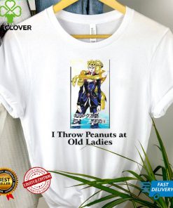 I Throw Peanuts At Old Ladies Shirt