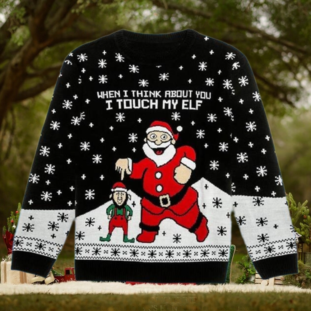 I Touch My Elf Funny Christmas Sweaters For Adults I Touch My Elf Funny Christmas Sweaters For Adults