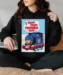 I Trou Trou Trouba You T shirt