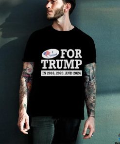 I Voted for Trump in 2016 2020 and 2024 Shirt