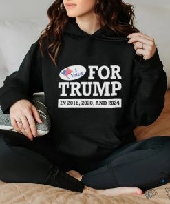 I Voted for Trump in 2016 2020 and 2024 Shirt