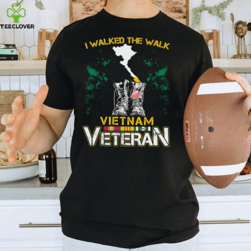 I Walked The Walk Vietnam Veteran Classic T Shirt