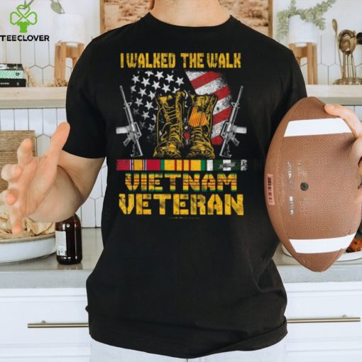 I Walked The Walk Vietnam Veteran Shirt