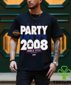 I Wanna Party Like It's 2008 T Shirt