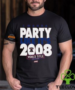 I Wanna Party Like It's 2008 T Shirt 3 I Wanna Party Like It's 2008 T Shirt